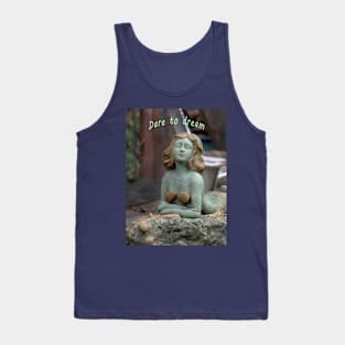 Dare to dream Tank Top